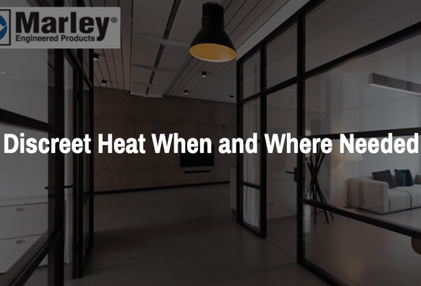 Discreet Heat When and Where Needed